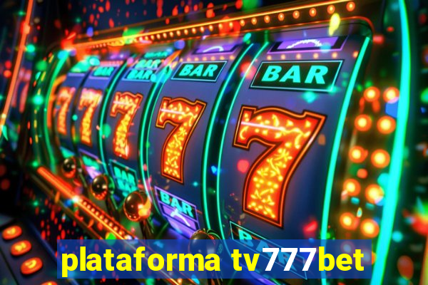 plataforma tv777bet